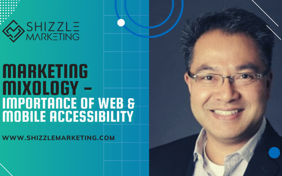 Marketing Mixology – Importance of Web & Mobile Accessibility