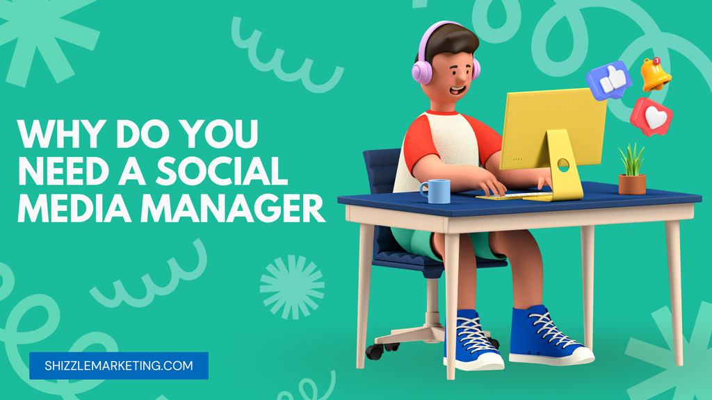 Why Do You Need a Social Media Manager